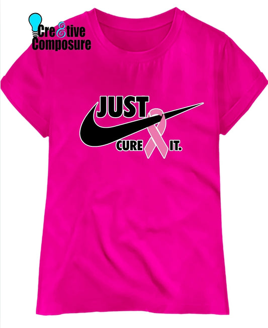 Just Cure It Breast Cancer Shirt